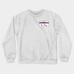 Hi my pronouns are - He/Him - Nonbinary pride Crewneck Sweatshirt
